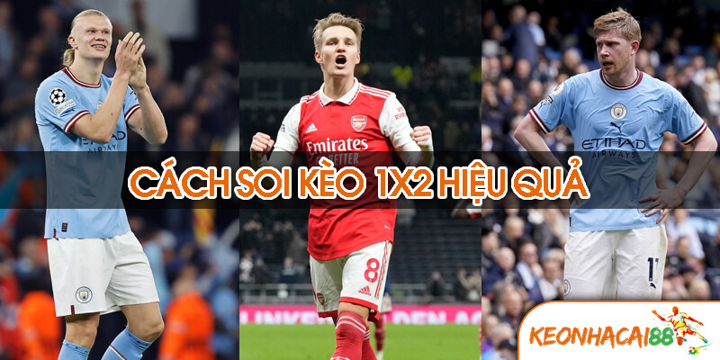 keo 1 x 21 10 cách soi kèo 1x2 hiệu quả trong bóng đá từ các cao thủ cá độ